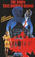 THE DORM THAT DRIPPED BLOOD (Dutch video sleeve courtesy of Wright On Video- www.w-v-s.nl