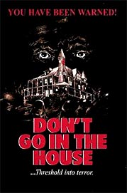 DON'T GO IN THE HOUSE DVD cover