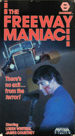THE FREEWAY MANIAC - US VHS cover